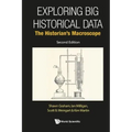 Exploring Big Historical Data: The Historian's Macroscope (Second Edition)