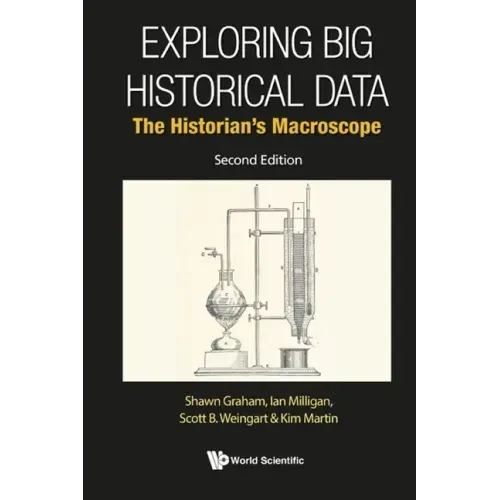 Exploring Big Historical Data: The Historian's Macroscope (Second Edition)