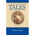 Lectionary Tales for the Pulpit, Series VI, Cycle C