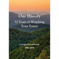 Our History 32 Years of Watching Your Forest: Georgia ForestWatch 1986-2018