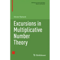 Excursions in Multiplicative Number Theory