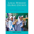 Local Worship, Global Church: Popular Religion and the Liturgy