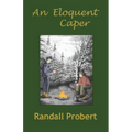 An Eloquent Caper