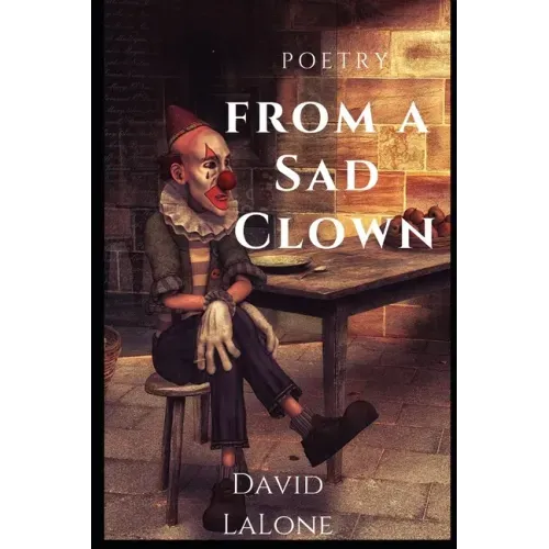 Poetry from A Sad Clown