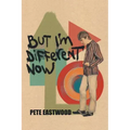 But I'm Different Now