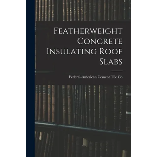 Featherweight Concrete Insulating Roof Slabs