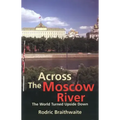 Across the Moscow River: The World Turned Upside Down