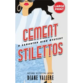 Cement Stilettos (Large Print Edition): A Samantha Kidd Mystery