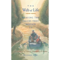 Web of Life: Weaving the Values That Sustain Us (Essays from the Author of Last Child in the Woods and Our Wild Calling)