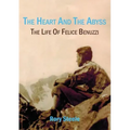 The heart and the abyss: The life of Felice Benuzzi