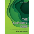 The Austerity Cure: The Impact of Benefit Sanctions on Mental Health