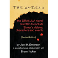 The Un-Dead: The Dracula Novel, Rewritten to Include Stoker's Characters and Events