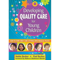 Developing Quality Care for Young Children: How to Turn Early Care Settings Into Magical Places