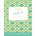 Cricut Materials: The Complete Guide To All Materials Supported By Your Cricut Machine