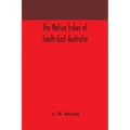 The native tribes of South-East Australia