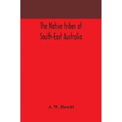 The native tribes of South-East Australia