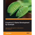 Construct 2 Game Development by Example