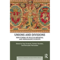 Unions and Divisions: New Forms of Rule in Medieval and Renaissance Europe
