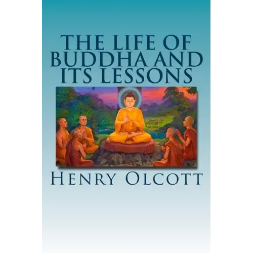The Life of Buddha and Its Lessons