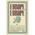 Europe, Europe: Forays Into a Continent