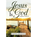 Jesus Is God: Scripture Proves It