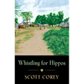 Whistling for Hippos: A memoir of life in West Africa
