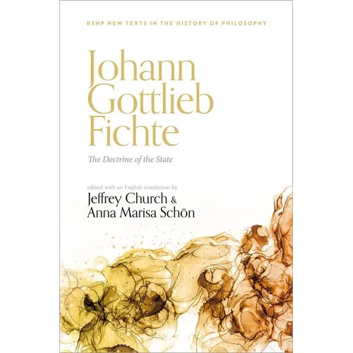 Johann Gottlieb Fichte: The Doctrine of the State