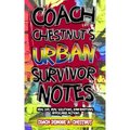 Coach Chestnut's Urban Survival Notes: Real Life, Real Solutions, Raw Emotions, Applicable Actions
