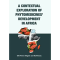 A Contextual Exploration of Phytomedicines' Development in Africa