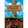 Root Cause Analysis: Basic Tools and Techniques