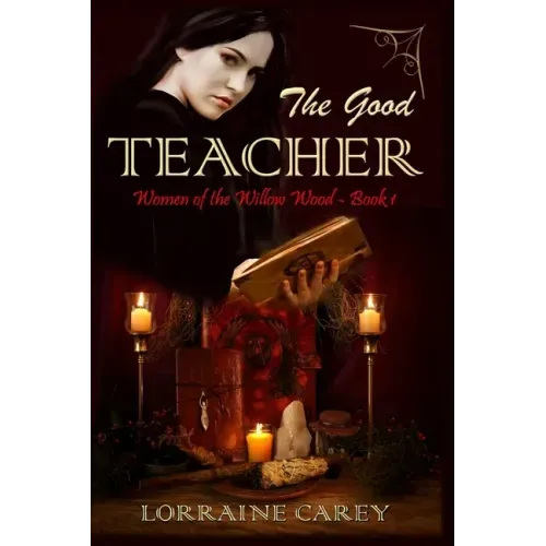The Good Teacher: Women of the Willow Wood, Book 1