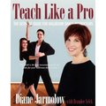 Teach Like a Pro: The Ultimate Guide for Ballroom Dance Instructors