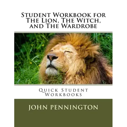 Student Workbook for The Lion, The Witch, and The Wardrobe: Quick Student Workbooks