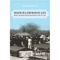 Death in a Church of Life: Moral Passion During Botswana's Time of AIDS Volume 8