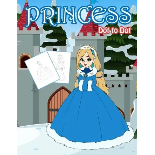 Princess Dot to Dot: 1-20 Dot to Dot Books for Children Age 3-5