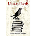 Choice Words: The Borgo Press Book of Writers Writing about Writing