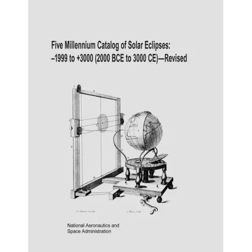 Five Millennium Catalog of Solar Eclipses: -1999 to +3000 (2000 BCE to 3000 CE) - Revised