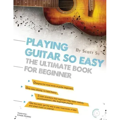 Playing Guitar So Easy: The Ultimate Book for Beginner