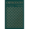 Orthodoxy: With Annotations and Guided Reading by Trevin Wax