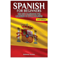 Spanish for Beginners: The best handbook for learning to speak Spanish!