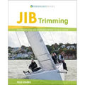 Jib Trimming: Get the Best Power & Acceleration Whether Racing or Cruising