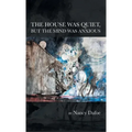 The House Was Quiet, But the Mind Was Anxious