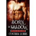 Born in Shadow: A Shadow Walkers Prequel