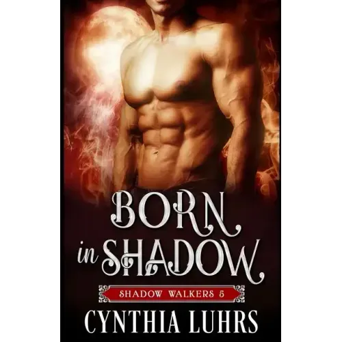 Born in Shadow: A Shadow Walkers Prequel