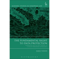 The Fundamental Right to Data Protection: Normative Value in the Context of Counter-Terrorism Surveillance