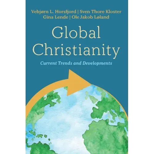 Global Christianity: Current Trends and Developments