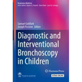 Diagnostic and Interventional Bronchoscopy in Children
