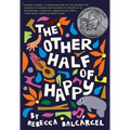 The Other Half of Happy: (Middle Grade Novel for Ages 9-12, Bilingual Tween Book)