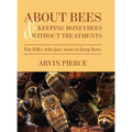 About Bees & Keeping Honeybees Without Treatments: For folks who just want to keep bees