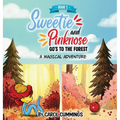 Sweetie and Pinknose Goes to the Forest: A Magical Adventure - Book 1
